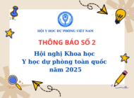 THÔNG BÁO SỐ 2 – HỘI NGHỊ KHOA HỌC Y HỌC DỰ PHÒNG